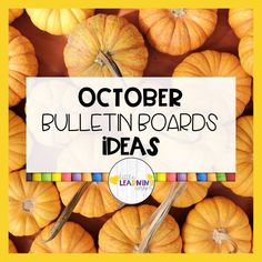 a pile of pumpkins with the words october bulletin boards ideas