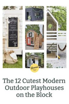 the 12 cutest modern outdoor playhouses on the block - cover image with text overlay