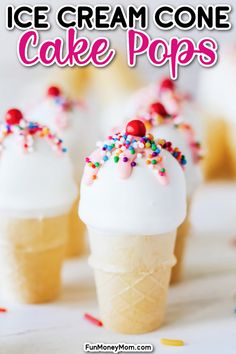 ice cream cone cake pops with sprinkles on top and text overlay