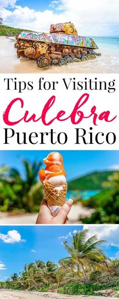 three pictures with the words tips for visiting cuebera puerto rico on top and bottom