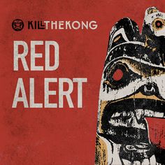 a red poster with an image of a totema and the words, red alert