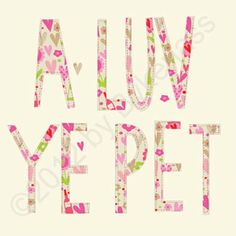 the words aluv e pepet are made up of flowers and hearts in different colors