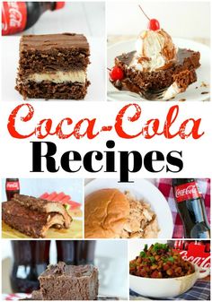 collage of coca cola recipes including brownies, cake and ice cream