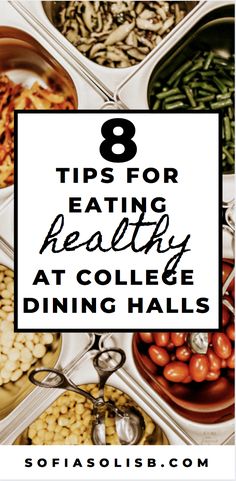 food with text overlaying 8 tips for eating healthy at college dining halls