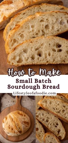 how to make small batch sourdough bread on a cutting board with text overlay