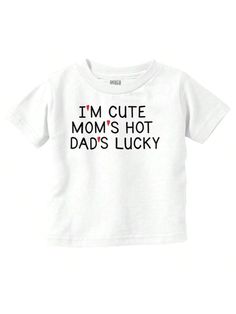 Mom And Dad Baby Toddler Graphic Tee Shirt Funny Baby Joke I'm Cute Mom's Hot Dad's Lucky Sarcastic Humor Casual Everyday Soft Cotton Printed Short Sleeve Crewneck Tshirt Baby Clothes Brisco Brands White   Short Sleeve  Colorblock,Graphic,Letter,Slogan Tee Medium Stretch All Baby Boys Clothing, size features are:Bust: ,Length: ,Sleeve Length: Funny Baby Jokes, Baby Jokes, Toddler Graphic Tee, Hot Dads, Dad Baby, Crew Neck Tshirt, Funny Tee Shirts, Slogan Tee, Graphic Tee Shirt