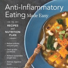 the cover of an anti - inflamatory eating made easy cookbook is shown