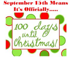 an advertisement for the 10th means it's officially 100 days until christmas