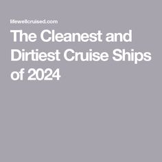 the cleanest and dirttestt cruise ships of 2012 cover image with text overlay