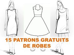 three different types of dresses with the words 15 patrons gratuits de robes