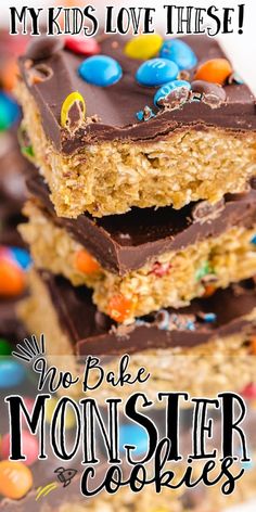 some kind of monster cookies stacked on top of each other with the words, my kids love these no bake monster cookies