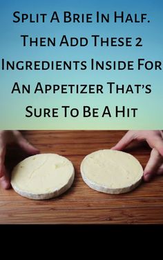 two small pizzas sitting on top of a wooden table with the words split a brie in half then add these ingredients inside for an appetizer that's sure to be hit