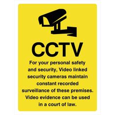 a yellow sign that says cctv for your personal safety and security video linked security cameras maintain constant recorded surveillance