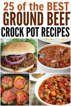 25 of the best ground beef crock pot recipes that are easy to make and delicious