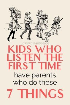 a poster with the words kids who first time have parents who do these 5 things