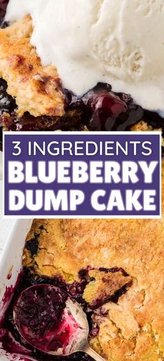 blueberry dump cake with ice cream on top in a white dish and text overlay reads 3 ingredients blueberry dump cake