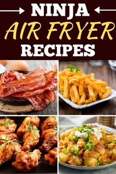 the cover of ninja air fryer recipes is shown in four different pictures, including chicken wings and french fries