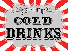 a red and white striped background with the words, step right up cold drinks on it