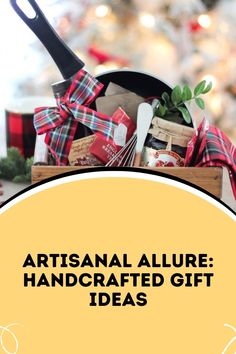 the words artisanal allure handcrafted gift ideas in front of a christmas tree