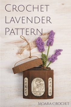 the cover of crochet lavender pattern by moara crochet is shown