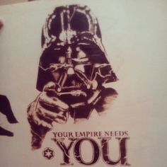 a darth vader poster with the words your empire needs you written on it