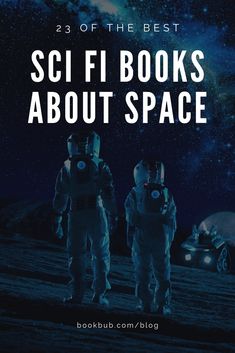 two astronauts in space with the text 25 of the best sci fi books about space