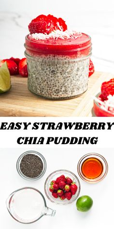 chia pudding with strawberries, limes and other ingredients on a cutting board