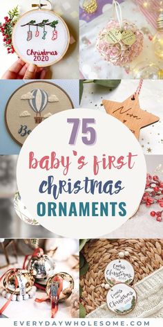 baby's first christmas ornament collage with the words 75 baby's first christmas ornaments