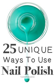 the cover of 25 unique ways to use nail polish