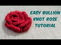 an easy crochet knot is shown with the words, easy bullion knot rose