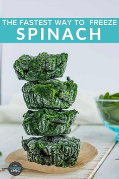 spinach chips stacked on top of each other with text overlay that reads how to freeze spinach