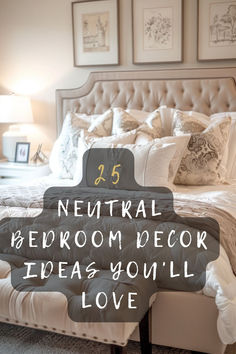 neutral bedroom decor ideas you'll love