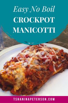 an easy no - boil crockpot manicotti on a plate