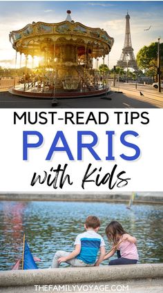 the eiffel tower with text overlay reading must read tips paris with kids