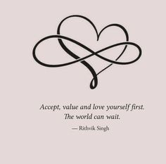 a black and white heart with the words accept value and love yourself first, the world can