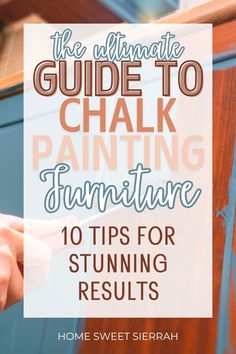 the ultimate guide to chalk painting furniture 10 tips for stunning results