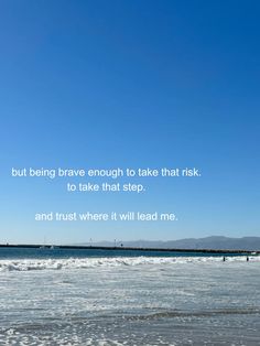 the ocean with a quote about being brave enough to take that risk