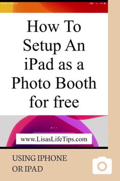 how to setup an ipad as a photo booth for free