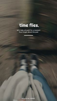 an image of someone's feet in the air with text that reads time flies let's take a breath for improvement