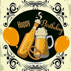 a happy birthday card with beer and balloons