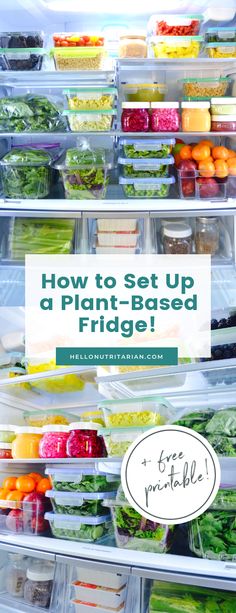 a refrigerator filled with lots of food and labeled how to set up a plant - based fridge