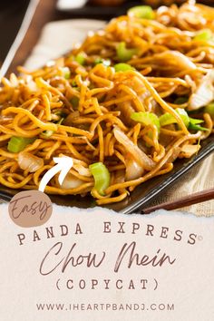 a close up of a plate of food with chopsticks on the side and text overlay reading easy panda express chow mein