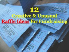 some tickets are stacked on top of each other with the words creative and unusual raffle ideas for fundraisers