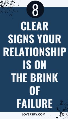 If you’re noticing patterns of disconnection or dissatisfaction, these 8 clear signs could indicate that your relationship is on the brink of failure. Recognizing them early can help you take action before it’s too late.