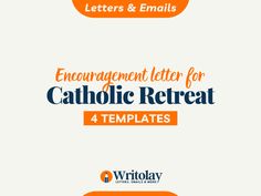 an orange and white cover with the words, congratulations letter for catholic retreat 4 templates