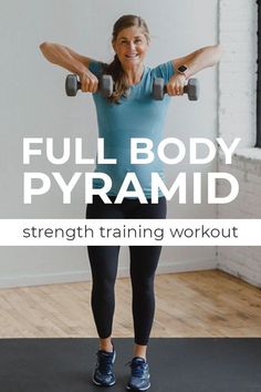 a woman holding two dumbs with the words full body pyramid in front of her