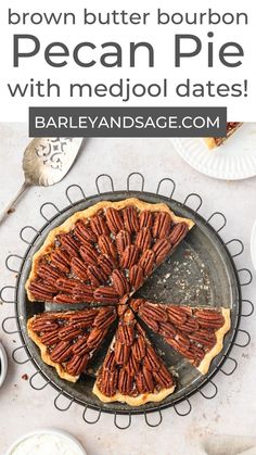 pecan pie with text overlay that reads brown butter bourbon pecan pie with medjol dates