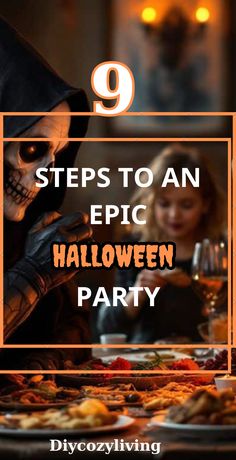 a table full of food with the words 9 steps to an epic halloween party