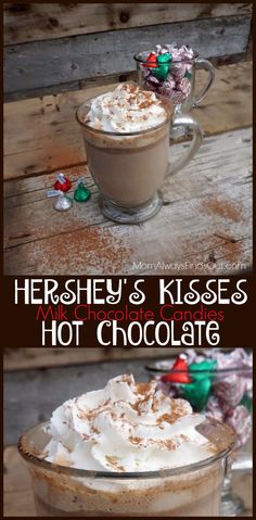 there is a cup of hot chocolate with whipped cream in it and the words hershey's kisses on top