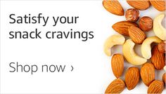 nuts and almonds with the words satisfy your snack cravings shop now